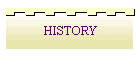 HISTORY